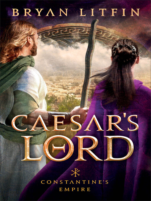 Title details for Caesar's Lord by Bryan Litfin - Available